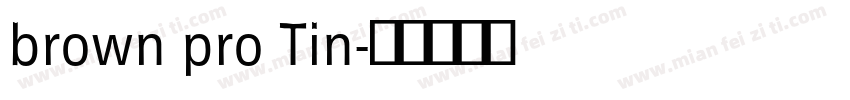 brown pro Tin字体转换